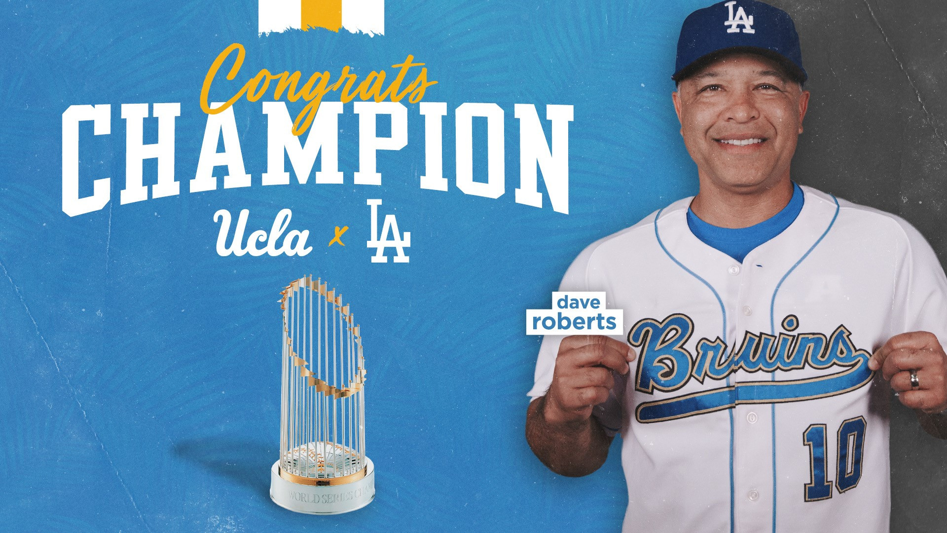 Dave Roberts, Dodgers Win World Series Championship - UCLA Bruins